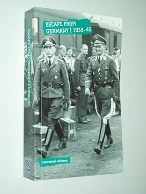 Seller image for Escape From Germany, 1939-45: Methods of Escape Used by RAF Airmen during World War II for sale by Rodney Rogers