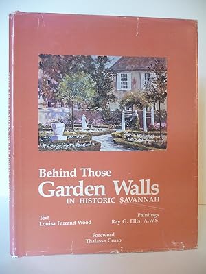 Behind Those Garden Walls in Historic Savannah, (Signed by both author and artist)