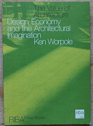Imagen del vendedor de Design, Economy and the Architectural Imagination The Value of Architecture a la venta por Shore Books