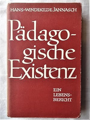 PADAGOGISCHE EXISTENZ Ein Lebensbericht