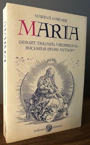 Bild des Verkufers fr Maria. Geburt, Triumph, Niedergang - Rckkehr eines Mythos? zum Verkauf von Antiquariat Lohmann
