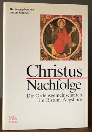 Imagen del vendedor de Christus Nachfolge. Ordensgemeinschaften im Bistum Augsburg. a la venta por Antiquariat Lohmann