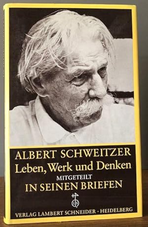 Seller image for Albert Schweitzer. Leben, Werk und Denken 1905-1965. Mitgeteilt in seinen Briefen. for sale by Antiquariat Lohmann