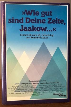 Seller image for "Wie gut sind deine Zelte, Jaakow." Festschrift zum 60. Geburtstag von Reinhold Mayer. for sale by Antiquariat Lohmann