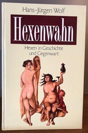 Bild des Verkufers fr Hexenwahn. Hexen in Geschichte und Gegenwart. zum Verkauf von Antiquariat Lohmann