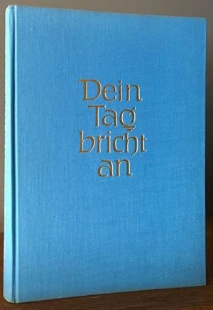 Bild des Verkufers fr Dein Tag bricht an. Hrsg. i. A. v. Reinhold von Thadden-Trieglaff. zum Verkauf von Antiquariat Lohmann