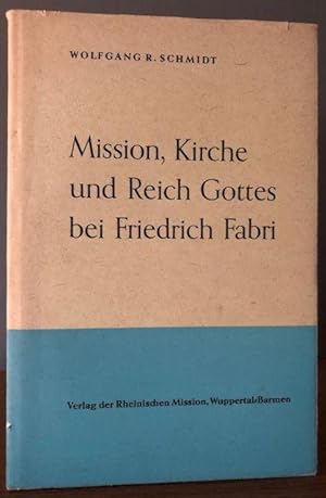 Imagen del vendedor de Mission, Kirche und Gottes Reich bei Friedrich Fabri. a la venta por Antiquariat Lohmann