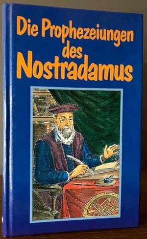 Bild des Verkufers fr Die Prophezeiungen des Nostradamus. zum Verkauf von Antiquariat Lohmann