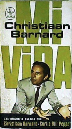 Seller image for Christiaan Barnard: Mi vida. Traduccin de J. Ferrer Aleu. for sale by Librera y Editorial Renacimiento, S.A.