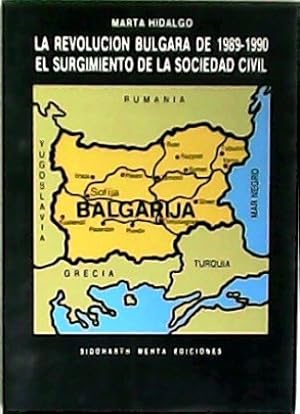 Image du vendeur pour La revolucin blgara de 1989-1990, el surgimiento de la sociedad civil. Traduccin de Diego Hidalgo. mis en vente par Librera y Editorial Renacimiento, S.A.