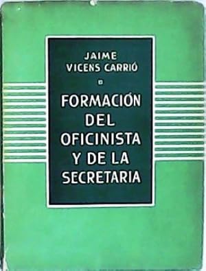 Imagen del vendedor de Formacin del oficinista y de la secretaria. a la venta por Librera y Editorial Renacimiento, S.A.