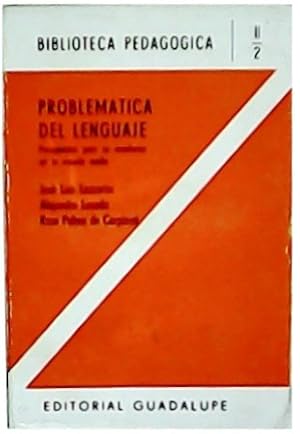 Imagen del vendedor de Problemtica del lenguaje. Presupuestos para su enseanza en la escuela media. a la venta por Librera y Editorial Renacimiento, S.A.