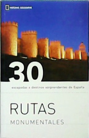 Seller image for Rutas Monumentales: 30 escapadas a destinos sorprendentes de Espaa. for sale by Librera y Editorial Renacimiento, S.A.