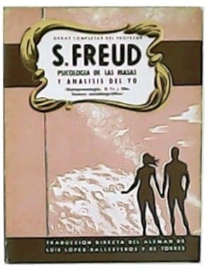 Imagen del vendedor de Psicologa de las masas y anlisis del "yo" (Metapsicologa. El Yo y Ello. Ensayo autobiogrfico). Traduccin de Luis Lpez-Ballesteros y de Torres. a la venta por Librera y Editorial Renacimiento, S.A.