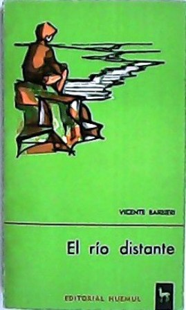 Imagen del vendedor de El ro distante: Relatos de una infancia. Introduccin y bibliografa de Horacio Jorge Becco. Notas y vocabulario de Juan Carlos Pellegrini. a la venta por Librera y Editorial Renacimiento, S.A.