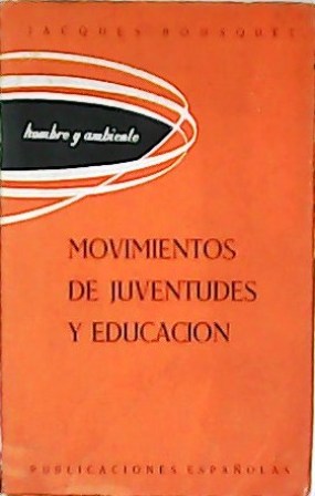 Seller image for Significacin de los movimientos de juventudes en la educacin de nuestros tiempos. for sale by Librera y Editorial Renacimiento, S.A.