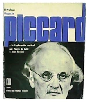 Imagen del vendedor de El profesor Aguste Piccard y la Exploracin vertical. a la venta por Librera y Editorial Renacimiento, S.A.