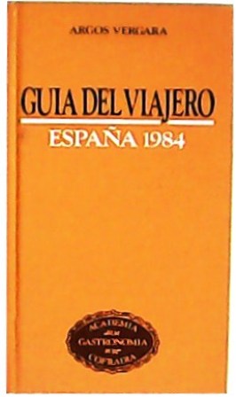 Image du vendeur pour Gua del viajero: Espaa 1984. mis en vente par Librera y Editorial Renacimiento, S.A.