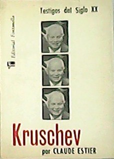 Seller image for Kruschev. Traduccin de Carlos Jimnez. for sale by Librera y Editorial Renacimiento, S.A.