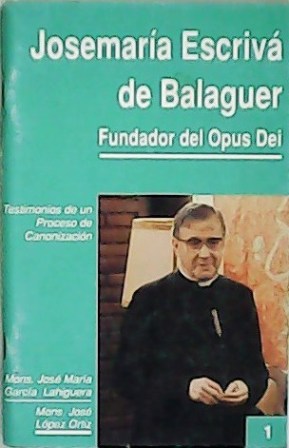 Imagen del vendedor de Testimonios de un Proceso de Canonizacin. Josemara Escriv de Balaguer, fundador del Opus Dei. a la venta por Librera y Editorial Renacimiento, S.A.