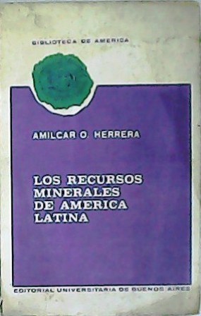 Image du vendeur pour Los recursos minerales de Amrica Latina. mis en vente par Librera y Editorial Renacimiento, S.A.