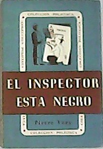 Imagen del vendedor de El inspector esta negro. Traducción de C.y M. Casañola. a la venta por Librería y Editorial Renacimiento, S.A.