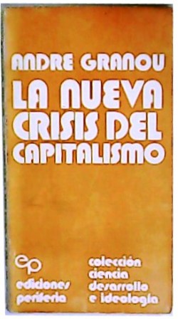 Imagen del vendedor de La nueva crisis del Capitalismo. Traduccin de Alejandro Titiunik. a la venta por Librera y Editorial Renacimiento, S.A.