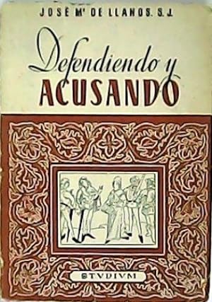 Seller image for Defendiendo y acusando (Recopilacin de artculos). Tomo primero. for sale by Librera y Editorial Renacimiento, S.A.