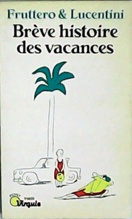Bild des Verkufers fr Brve historie des vacances. Traduit de l italien par Grard Hug. zum Verkauf von Librera y Editorial Renacimiento, S.A.
