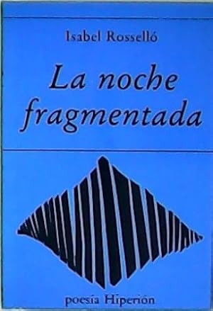 Imagen del vendedor de La noche fragmentada. a la venta por Librera y Editorial Renacimiento, S.A.