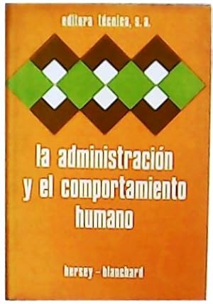 Imagen del vendedor de La administracin y el comportamiento humano. a la venta por Librera y Editorial Renacimiento, S.A.