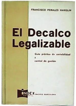 Imagen del vendedor de El Decalco Legalizable. Gua y prctica de contabilidad y control de gestin. a la venta por Librera y Editorial Renacimiento, S.A.