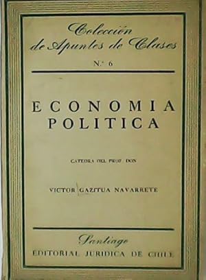 Image du vendeur pour Coleccin de Apuntes de Clase n 6. Economa Poltica. mis en vente par Librera y Editorial Renacimiento, S.A.