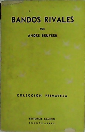 Seller image for Bandos rivales. for sale by Librera y Editorial Renacimiento, S.A.