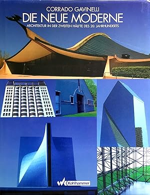 Die Neue Moderne - Architektur in der zweiten Hälfte des 20. Jahrhunderts