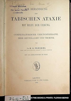 Seller image for Die Behandlung der tabischen Ataxie mit Hilfe der Uebung ; Compensatorische Uebungstherapie, ihre Grundlagen u. Technik. for sale by ANTIQUARIAT.WIEN Fine Books & Prints