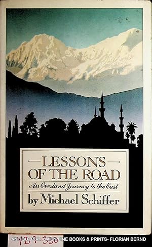 Bild des Verkufers fr Lessons of the Road: An Overland Journey to the East zum Verkauf von ANTIQUARIAT.WIEN Fine Books & Prints