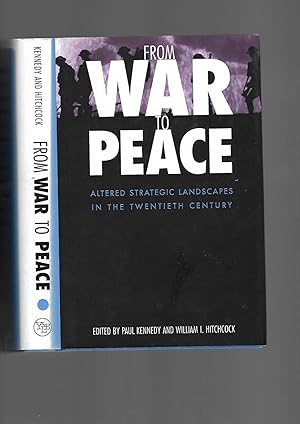 Imagen del vendedor de From War to Peace: Altered Strategic Landscapes in the Twentieth Century a la venta por SAVERY BOOKS