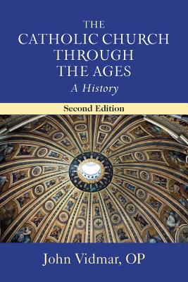 Seller image for The Catholic Church Through the Ages: A History; Second Edition (Paperback or Softback) for sale by BargainBookStores