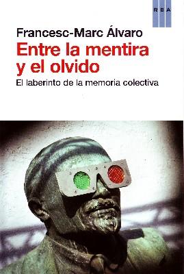 Seller image for ENTRE LA MENTIRA Y EL OLVIDO for sale by Librera Raimundo
