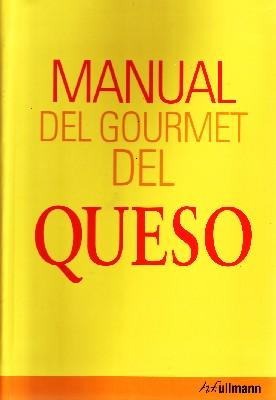 Image du vendeur pour MANUAL DEL GOURMET DEL QUESO mis en vente par Librera Raimundo