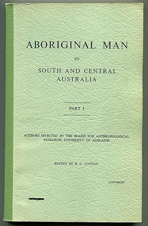 Aboriginal Man in South and Central Australia Part I