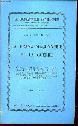 Bild des Verkufers fr LA FRANC-MACONNERIE ET LA GUERRE / N37 - MARS 1933 DE LA DOCUMENTATION ANTIRELIGIEUSE. zum Verkauf von Le-Livre