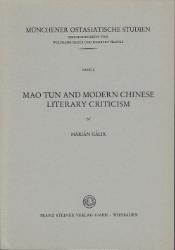 Imagen del vendedor de Mao Tun and Modern Chinese Literary Criticism a la venta por SKULIMA Wiss. Versandbuchhandlung