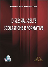 Bild des Verkufers fr Dislessia. Scelte scolastiche e formative zum Verkauf von Libro Co. Italia Srl