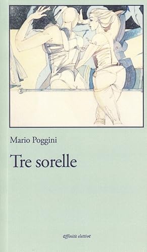 Image du vendeur pour Tre sorelle mis en vente par Libro Co. Italia Srl