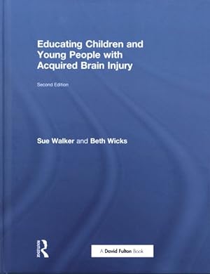 Seller image for Educating Children and Young People With Acquired Brain Injury for sale by GreatBookPrices