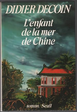 Bild des Verkufers fr L'enfant de la mer de Chine zum Verkauf von librairie philippe arnaiz