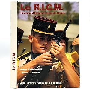 Imagen del vendedor de Le R.I.C.M. R?giment d'Infanterie de Chars de Marine aux Rendez-vous de la Gloire a la venta por Boyd Used & Rare Books