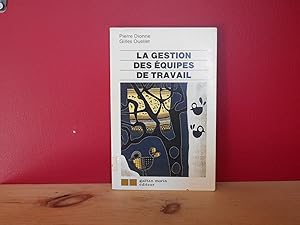 Bild des Verkufers fr LA GESTION DES EQUIPES DE TRAVAIL zum Verkauf von La Bouquinerie  Dd